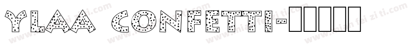 YLAA CONFETTI字体转换